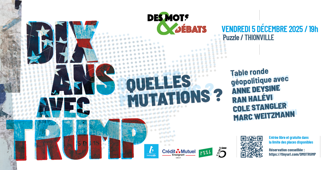 dix_ans_avec_trump_thionville Evenement Aurore Vincenti Des Mots & Débats Thionville