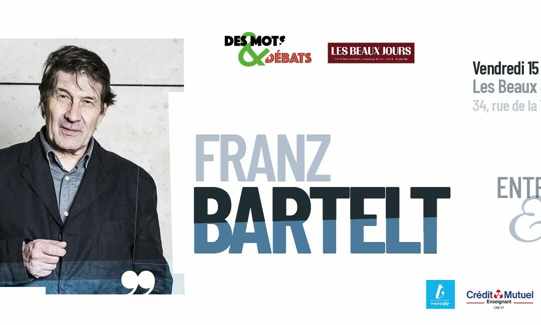 Rencontre avec Franz Bartelt